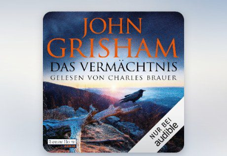 Das Vermächtnis zeigt wieder, warum John Grisham so viele Fans hat